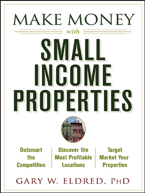 Title details for Make Money with Small Income Properties by Gary W. Eldred - Available